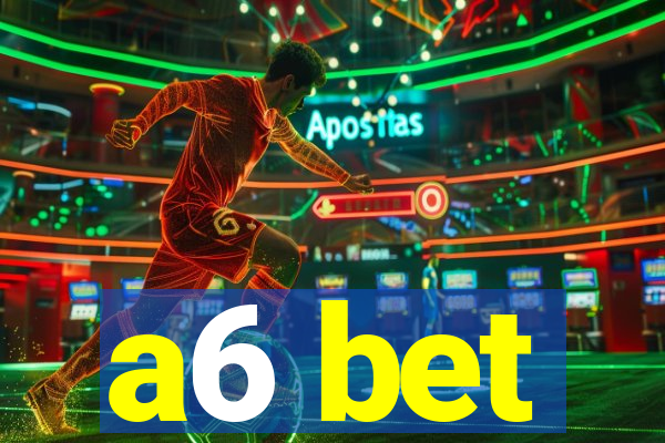 a6 bet